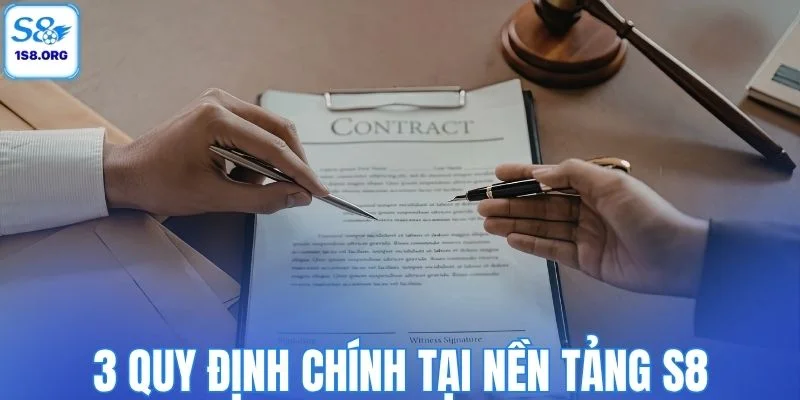 3 quy định chính tại nền tảng S8