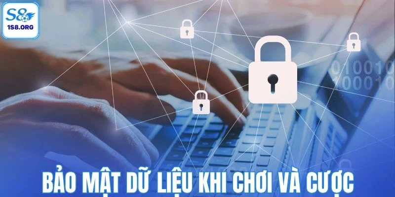Bảo mật dữ liệu khi chơi và cược