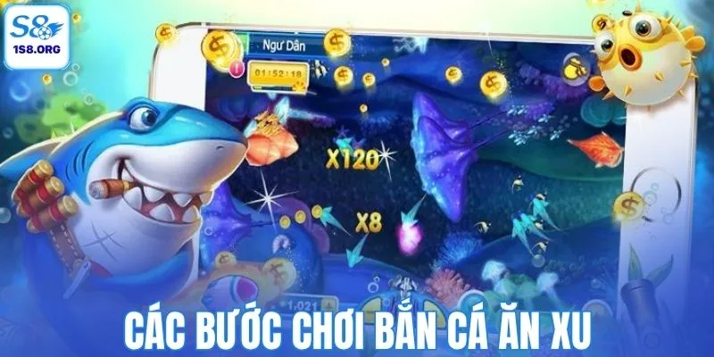 Các bước chơi bắn cá ăn xu