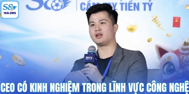 CEO có kinh nghiệm trong lĩnh vực công nghệ