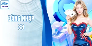 Đăng Nhập S8 Nhận 15% Tiền Thưởng Khi Nạp Mỗi Ngày