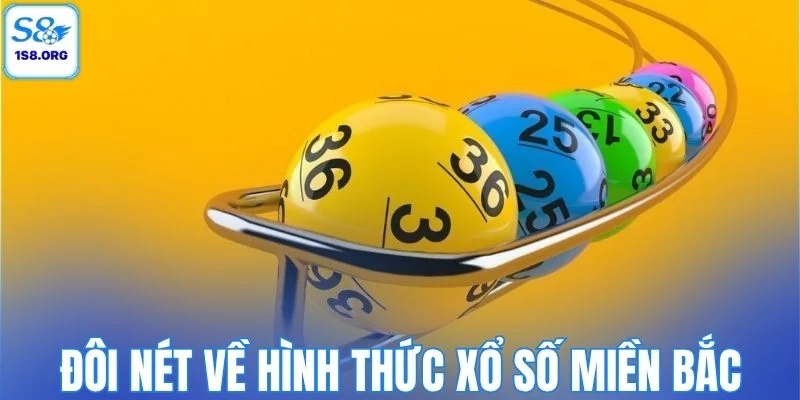 Đôi nét về hình thức xổ số miền Bắc