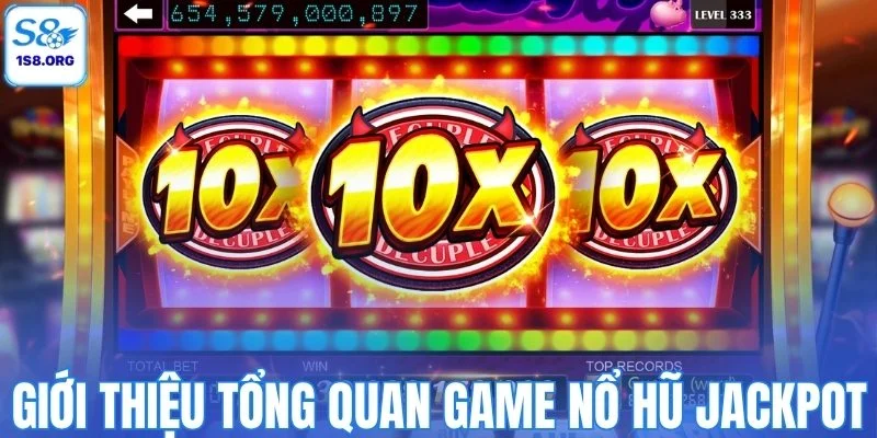 Giới thiệu tổng quan game nổ hũ Jackpot