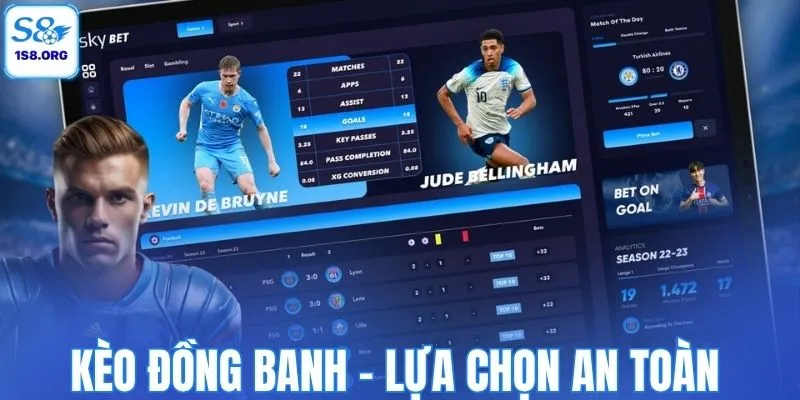 Kèo đồng banh - Lựa chọn an toàn cho tân binh