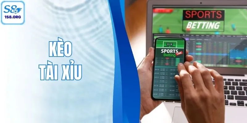 Kèo Tài Xỉu - Khám Phá Các Loại Kèo Hấp Dẫn Nhất Tại S8