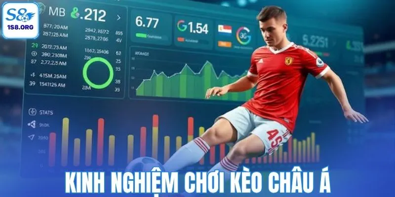 Kinh nghiệm chơi kèo châu Á