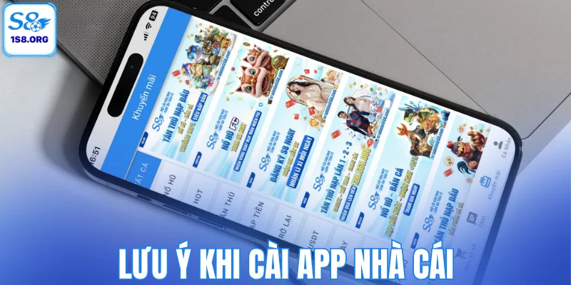 Lưu ý khi cài app nhà cái