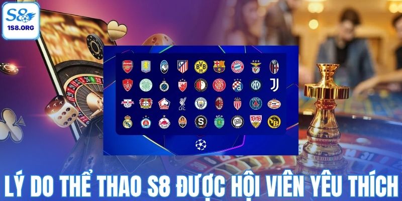 Lý do thể thao S8 được hội viên yêu thích