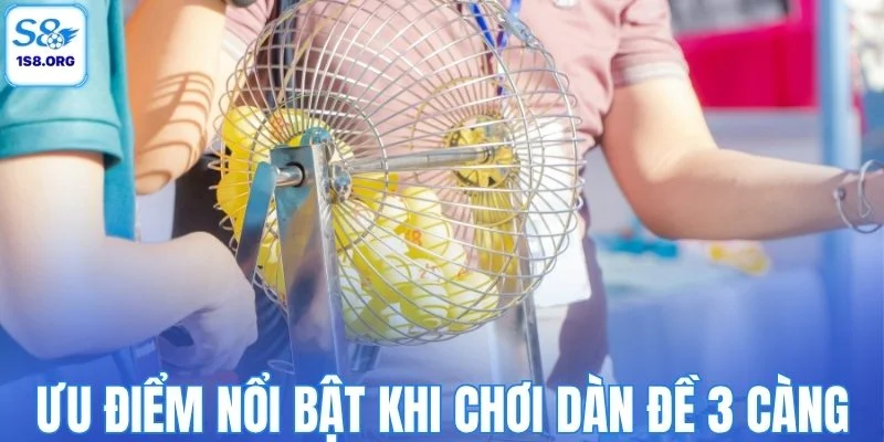 Những ưu điểm nổi bật khi chơi dàn đề 3 càng