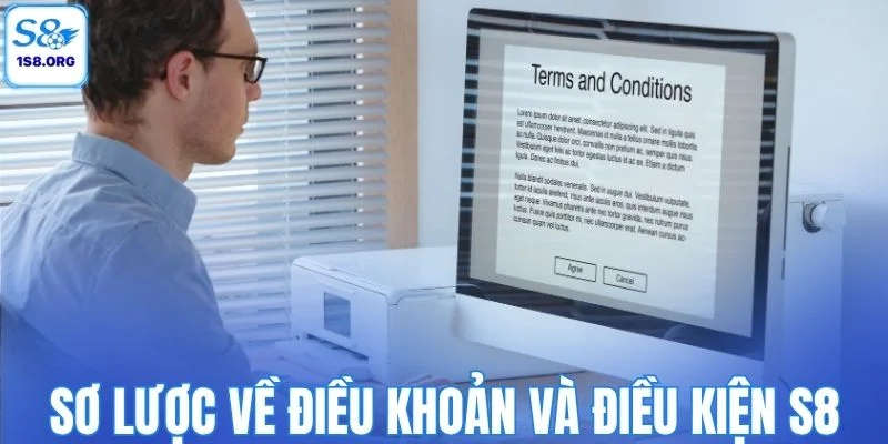 Sơ lược về điều khoản và điều kiện S8