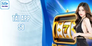 Tải App S8 Miễn Phí Cực Dễ Về Điện Thoại Android Và Ios 
