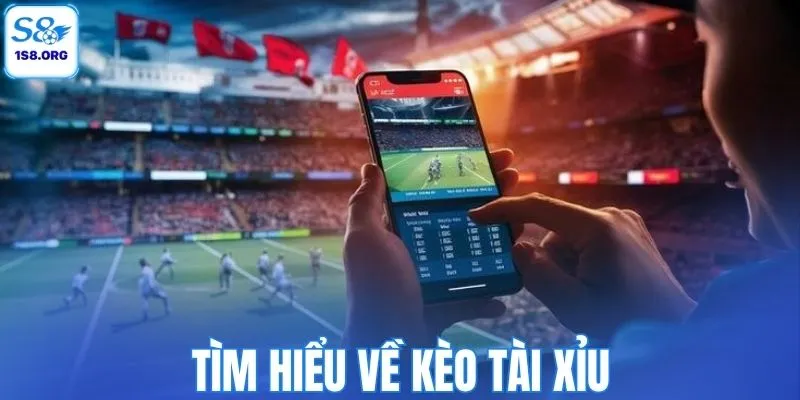 Tìm hiểu về kèo tài xỉu