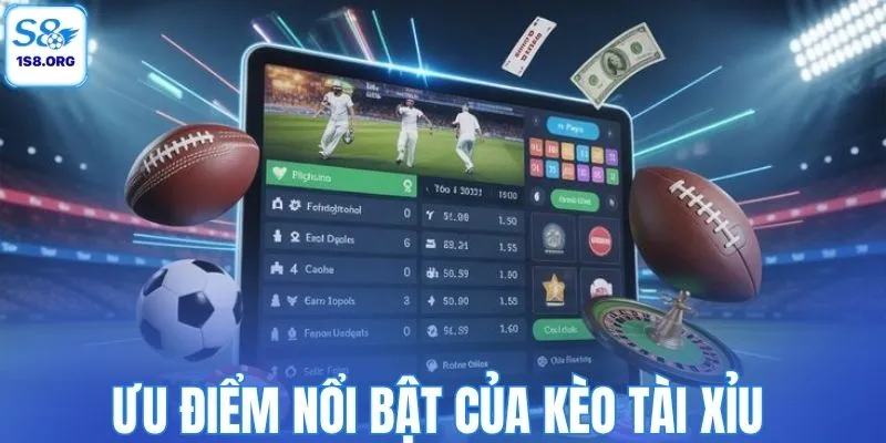 Ưu điểm nổi bật của kèo tài xỉu 