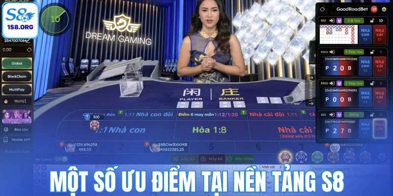 Một số ưu điểm tại nền tảng S8